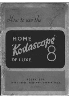 Kodak Kodascope Eight Home DeLuxe manual. Camera Instructions.